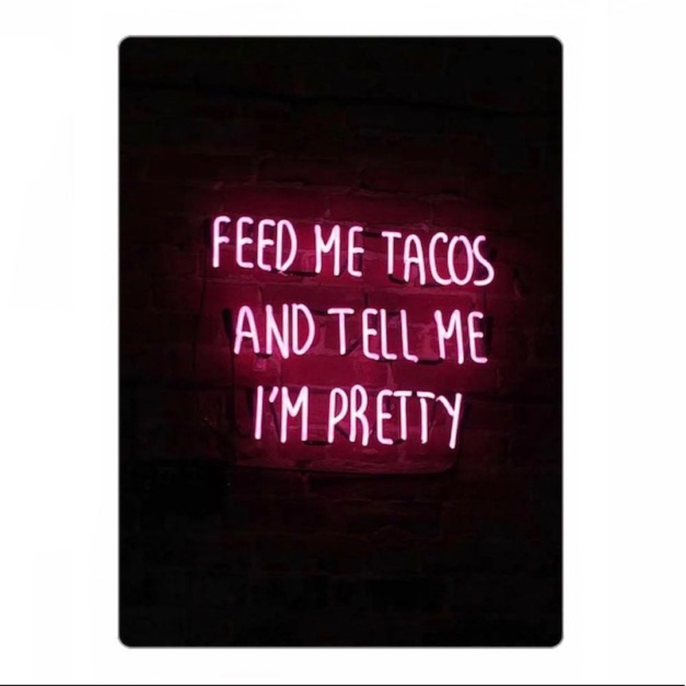 Feed Me Tacos 🌮 and Tell Me I’m Pretty magnet
